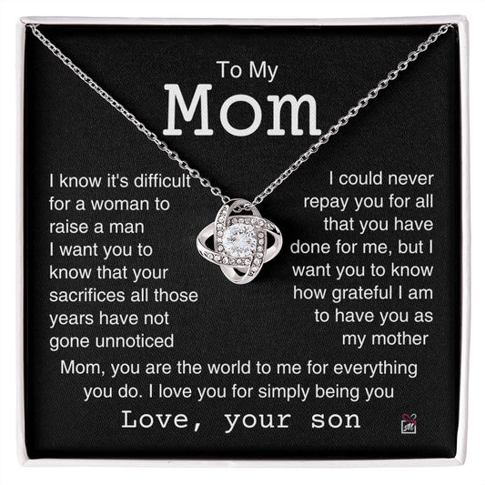 To Mom, from son - It's Difficult To Raise A Man -  Love Knot Necklace