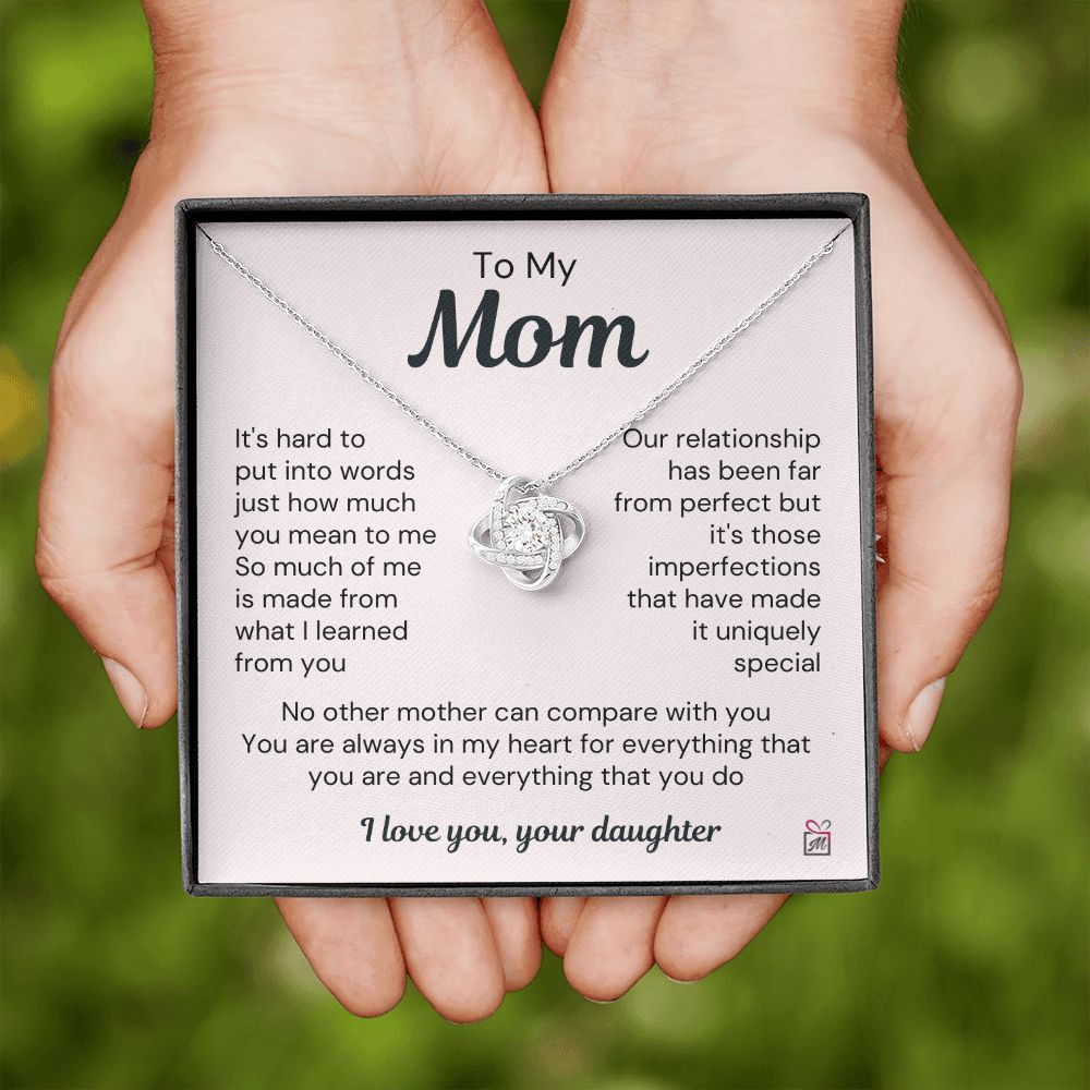 To Mom, from Daughter - A uniquely Special Relationship - Love Knot Necklace