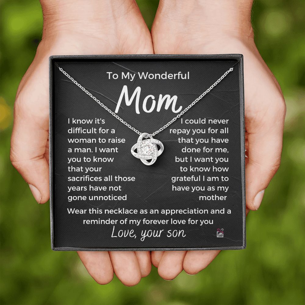 To Mom, from son - It's Difficult To Raise A Man -  Love Knot Necklace