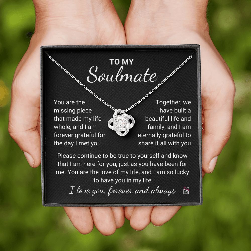 To Soulmate - You Make My Life Whole -  Love Knot Necklace