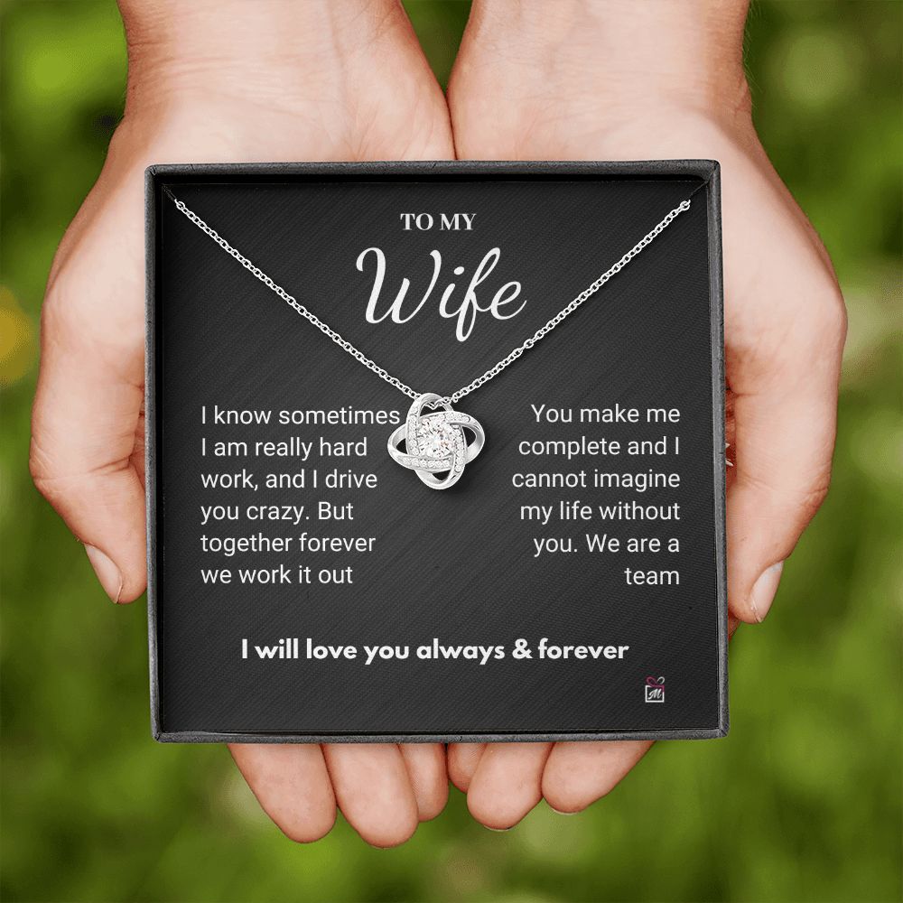 To Wife - I Know I Drive You Crazy- Love Knot Necklace