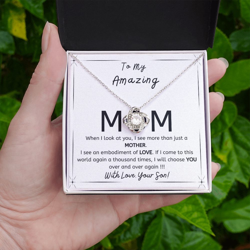 To My Amazing Mom - Gift from Son - I will choose you over and over - Love Knot Necklace minimal