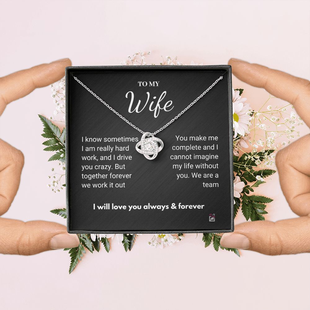 To Wife - I Know I Drive You Crazy- Love Knot Necklace
