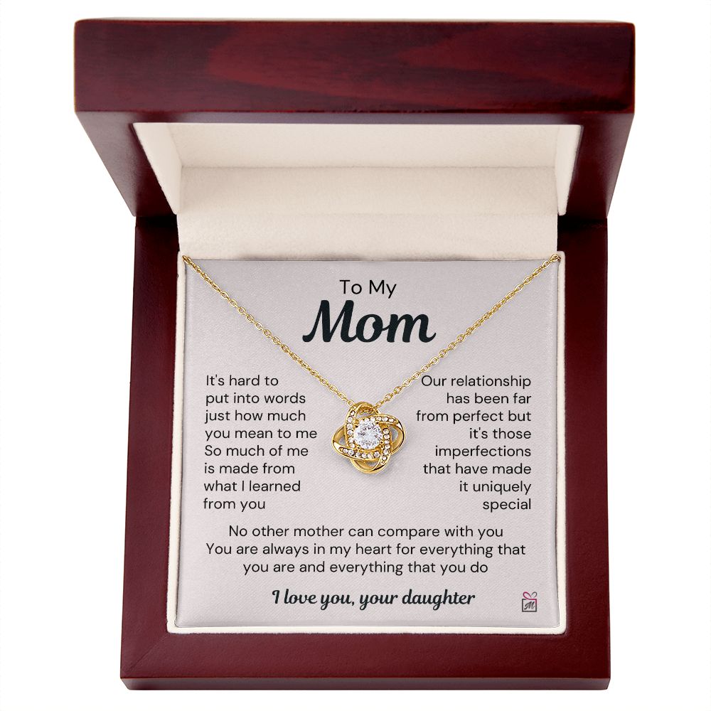 To Mom, from Daughter - A uniquely Special Relationship - Love Knot Necklace