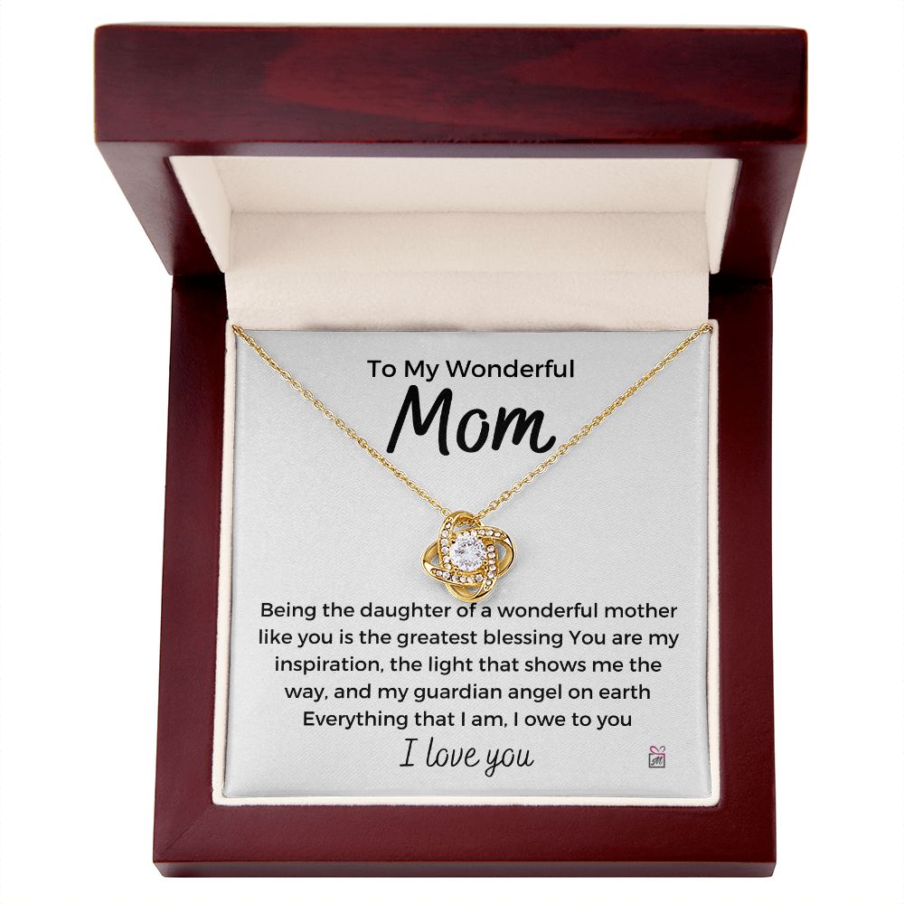 To Mom - Everything I Am - Love Knot Necklace