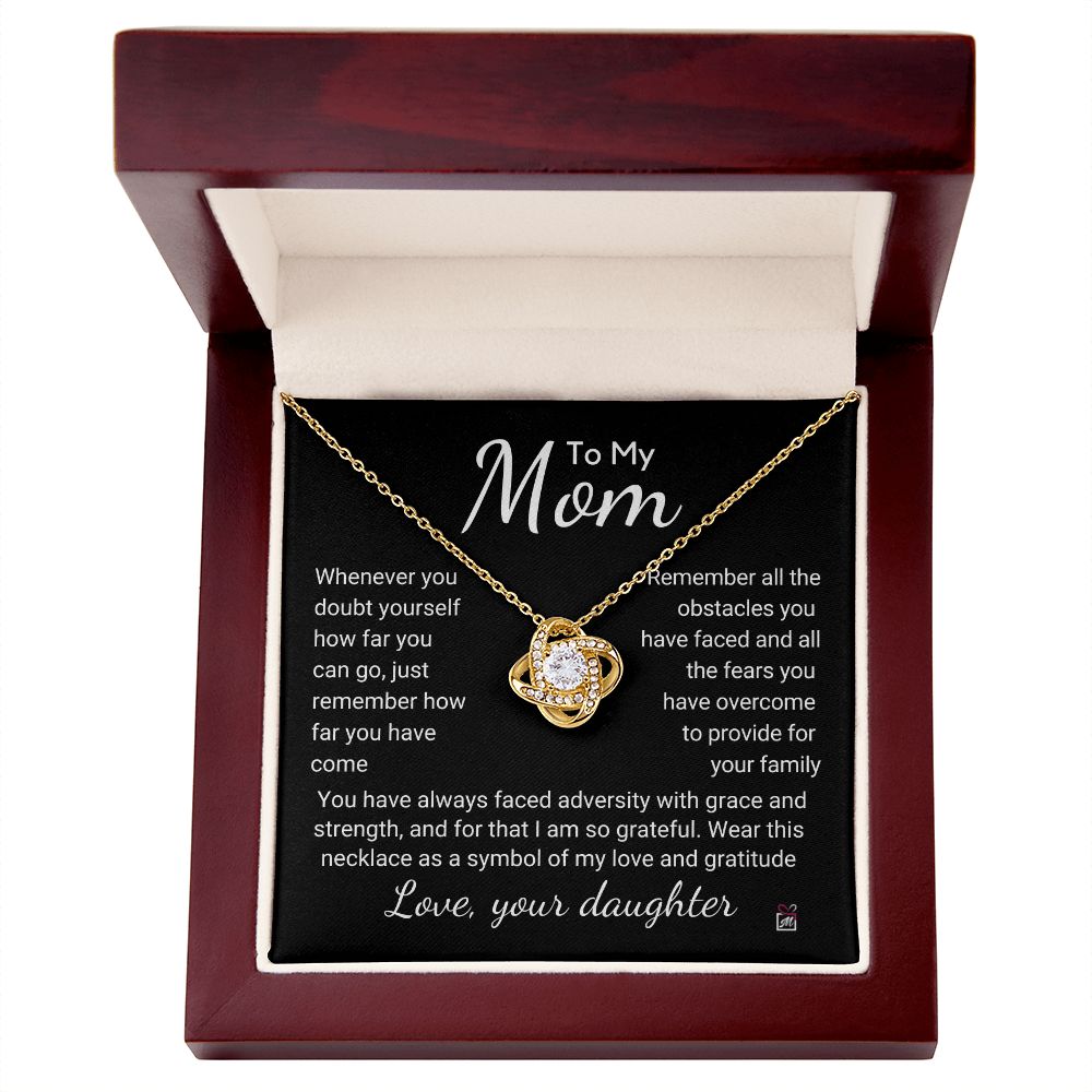 To Mom - How Far You Have Come - Love Knot Necklace