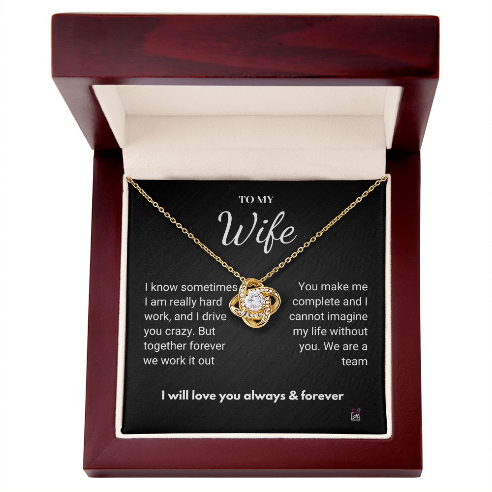 To Wife - I Know I Drive You Crazy- Love Knot Necklace