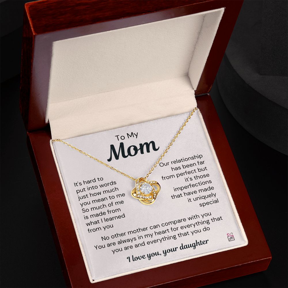 To Mom, from Daughter - A uniquely Special Relationship - Love Knot Necklace