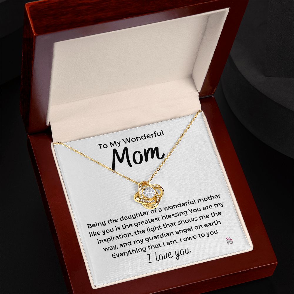 To Mom - Everything I Am - Love Knot Necklace