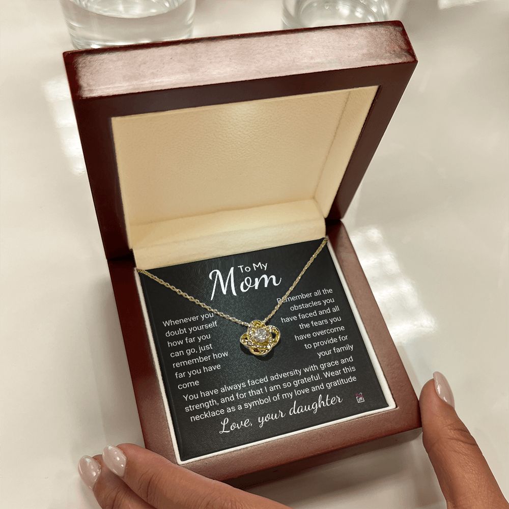 To Mom - How Far You Have Come - Love Knot Necklace