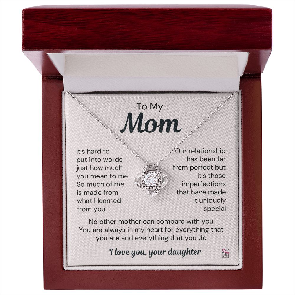 To Mom, from Daughter - A uniquely Special Relationship - Love Knot Necklace