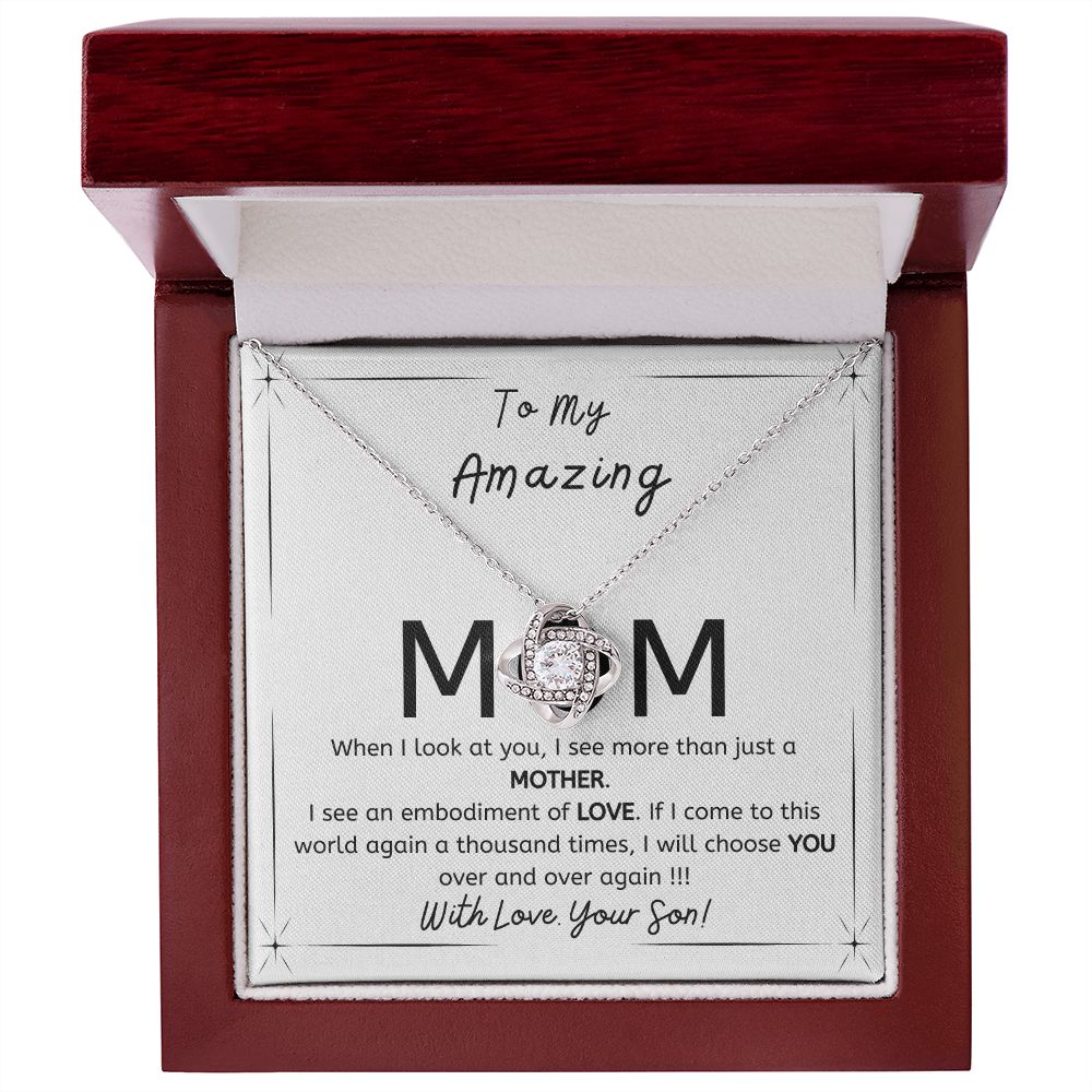 To My Amazing Mom - Gift from Son - I will choose you over and over - Love Knot Necklace minimal