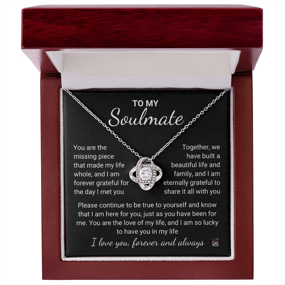 To Soulmate - You Make My Life Whole -  Love Knot Necklace