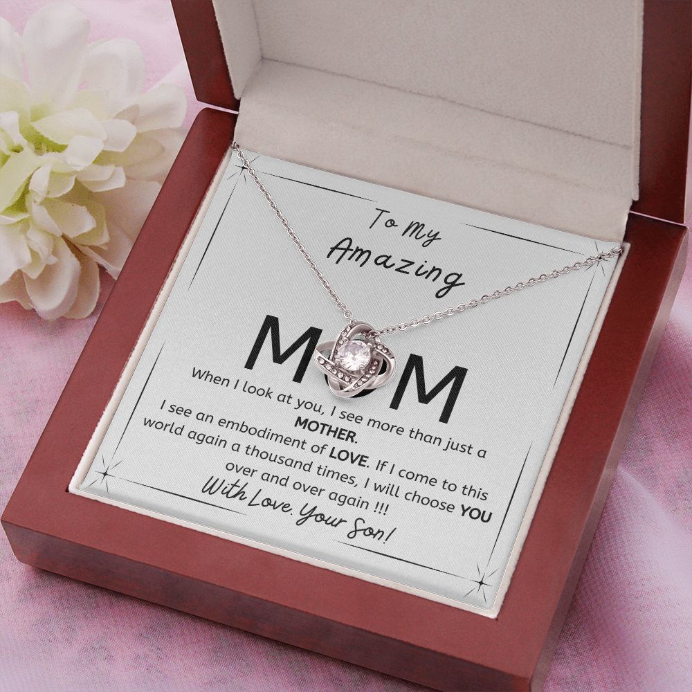 To My Amazing Mom - Gift from Son - I will choose you over and over - Love Knot Necklace minimal