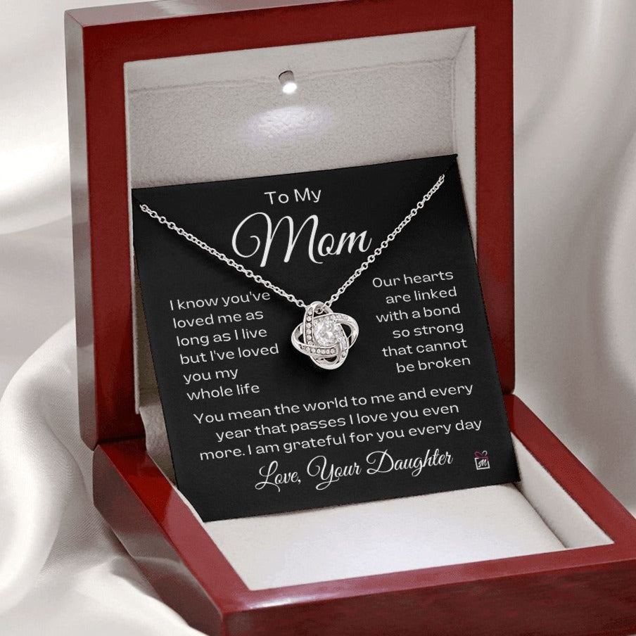 To Mom, from Daughter - I've Loved You My Whole Life - Love Knot Necklace