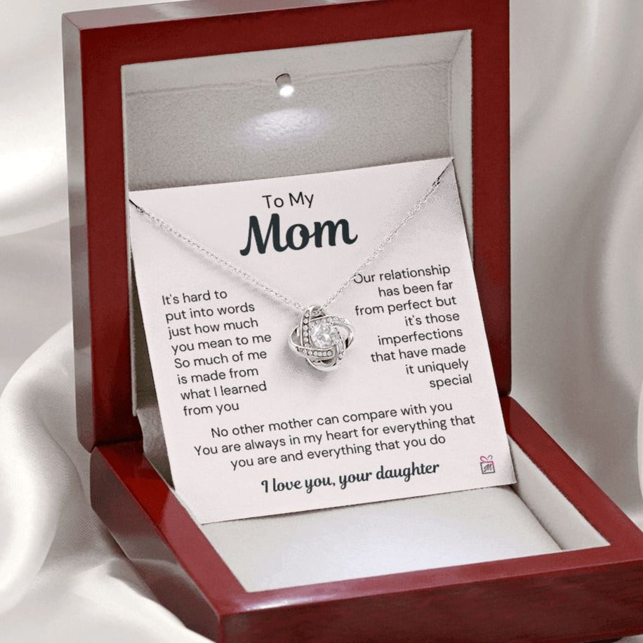 To Mom, from Daughter - A uniquely Special Relationship - Love Knot Necklace