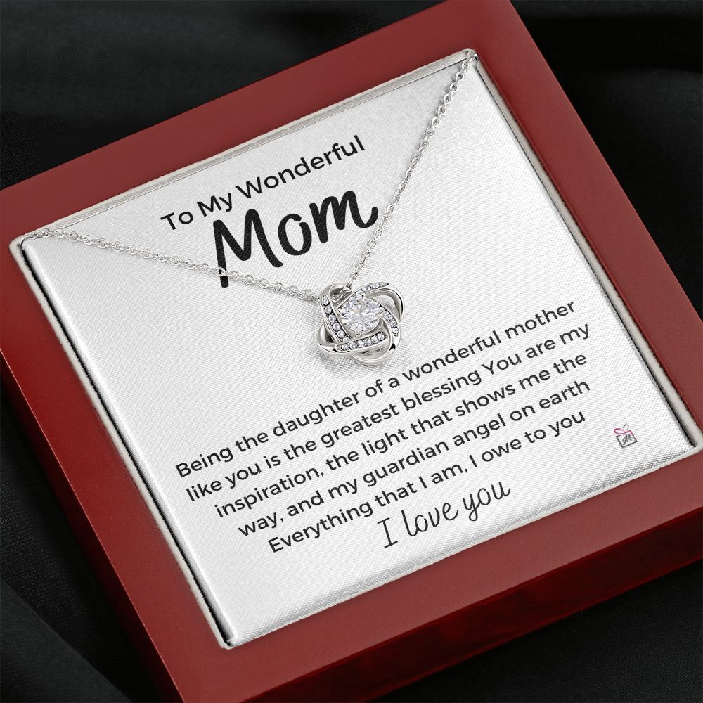 To Mom - Everything I Am - Love Knot Necklace