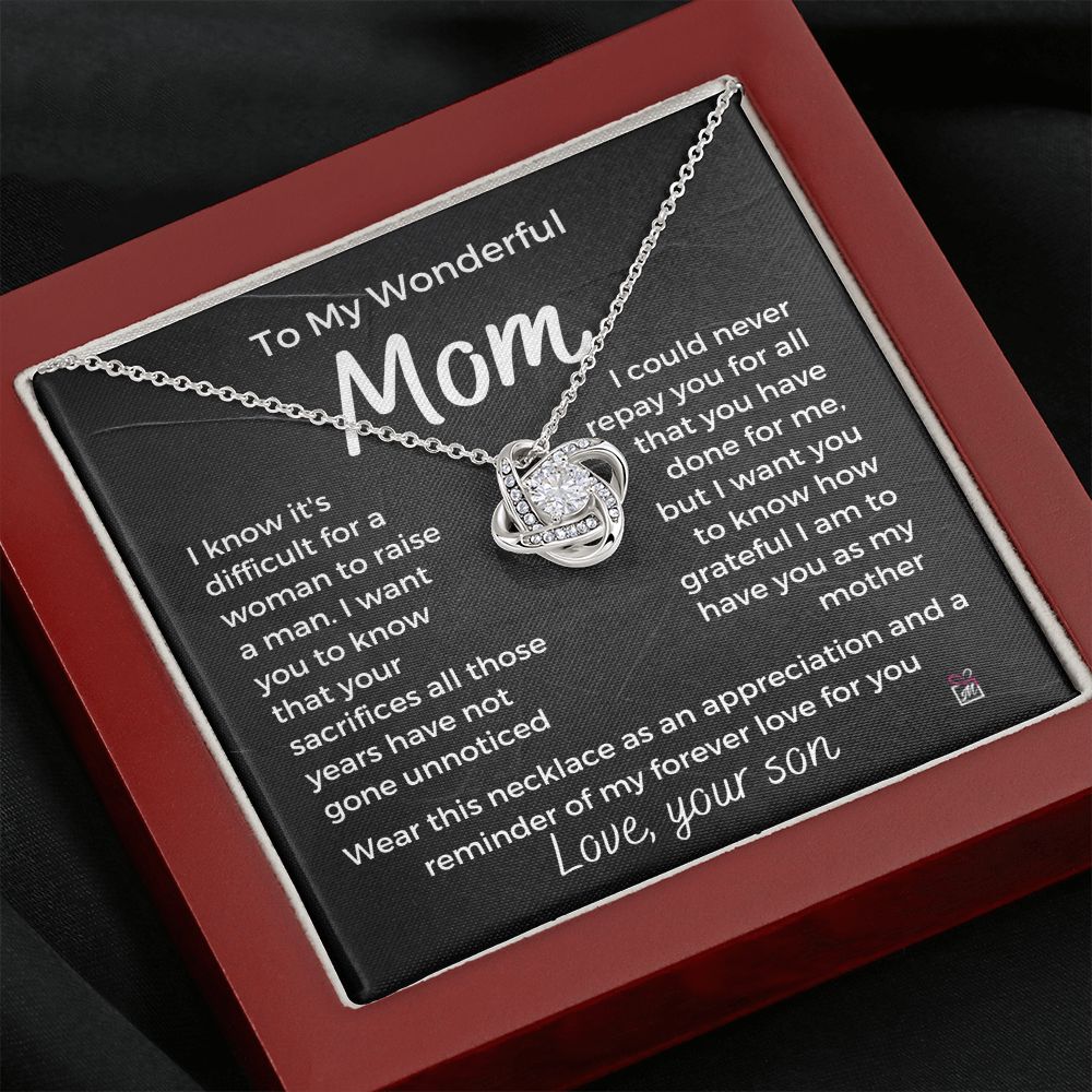 To Mom, from son - It's Difficult To Raise A Man -  Love Knot Necklace