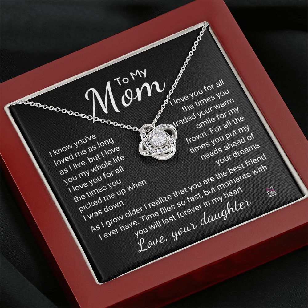 To Mom, from Daughter - I Love You For All Those Times -  Love Knot Necklace