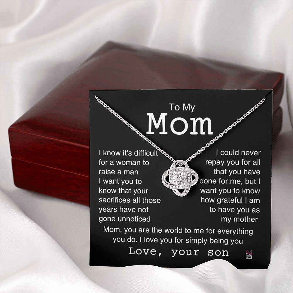 To Mom, from son - It's Difficult To Raise A Man -  Love Knot Necklace
