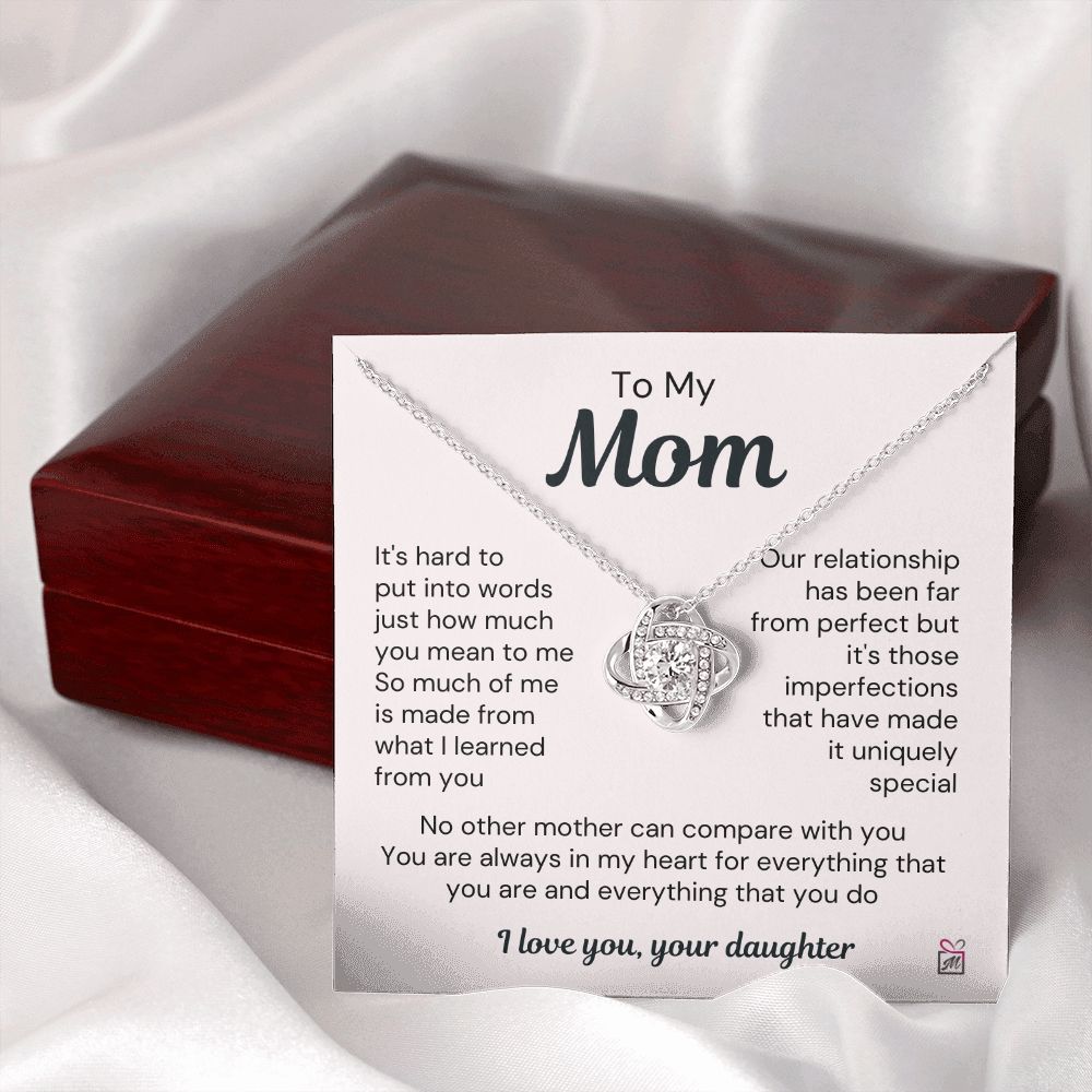 To Mom, from Daughter - A uniquely Special Relationship - Love Knot Necklace