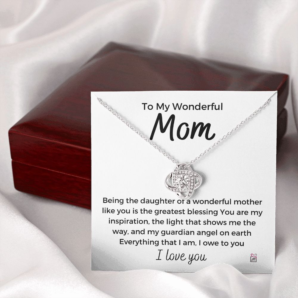 To Mom - Everything I Am - Love Knot Necklace