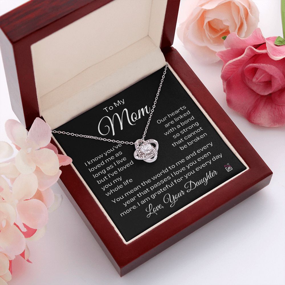To Mom, from Daughter - I've Loved You My Whole Life - Love Knot Necklace