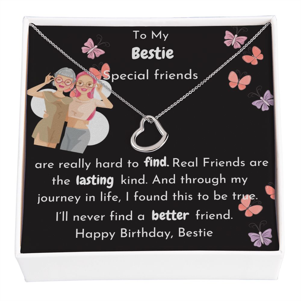 To My Bestie- Real Friends are the lasting kind - Birthday Delicate Heart Necklace