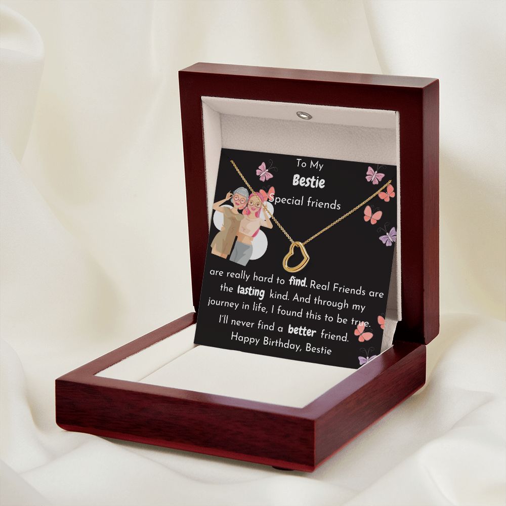 To My Bestie- Real Friends are the lasting kind - Birthday Delicate Heart Necklace