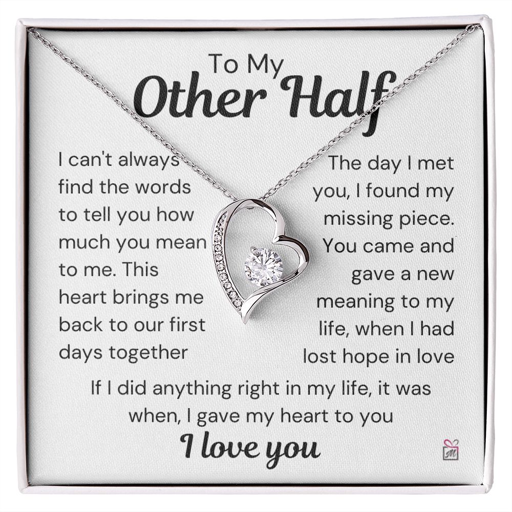To My Other Half - A New Meaning To My Life - Forever Love Necklace