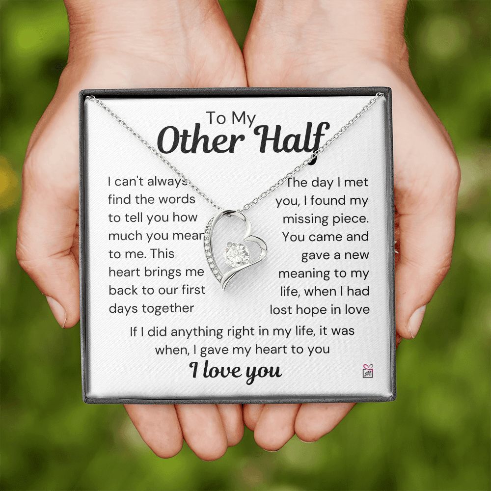 To My Other Half - A New Meaning To My Life - Forever Love Necklace