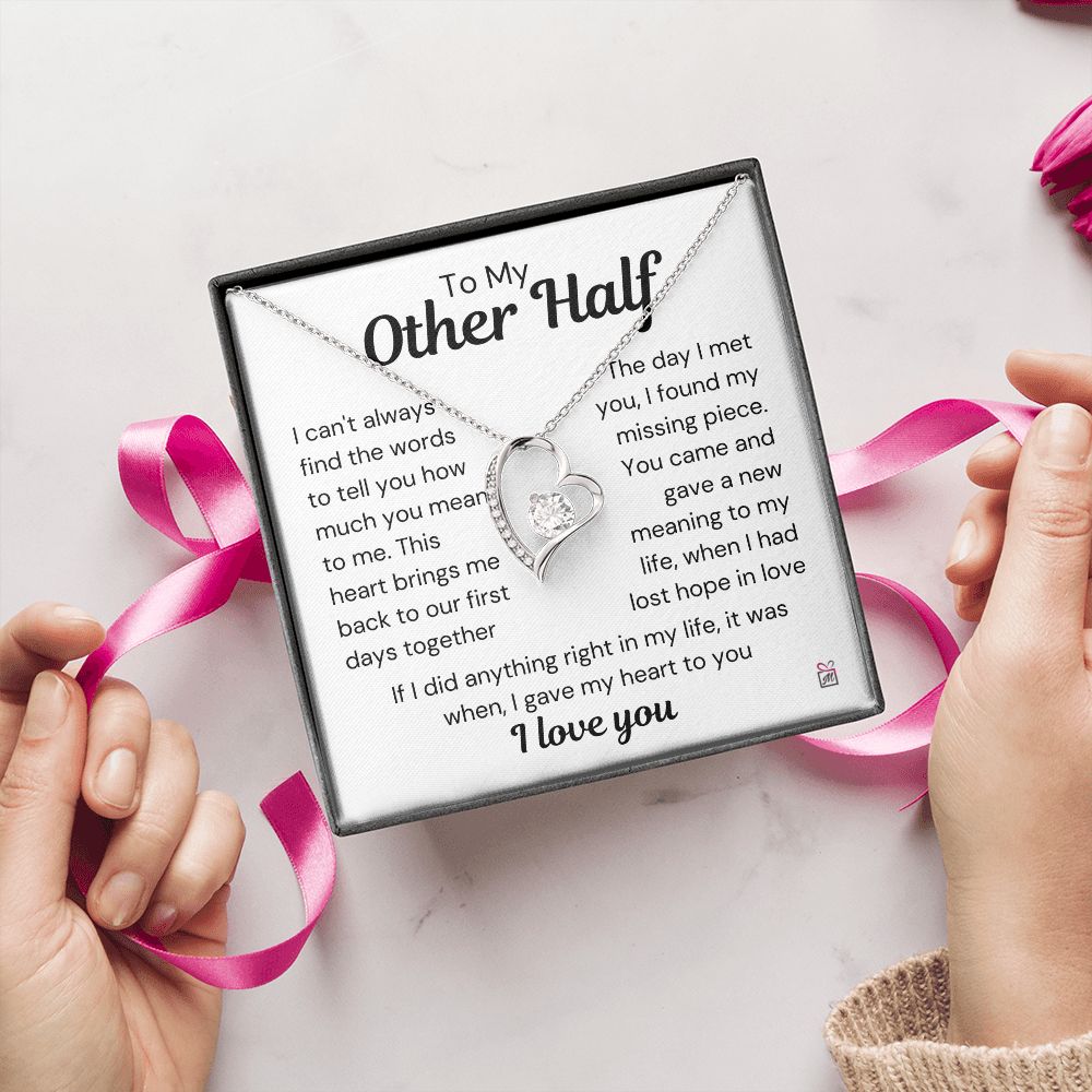 To My Other Half - A New Meaning To My Life - Forever Love Necklace