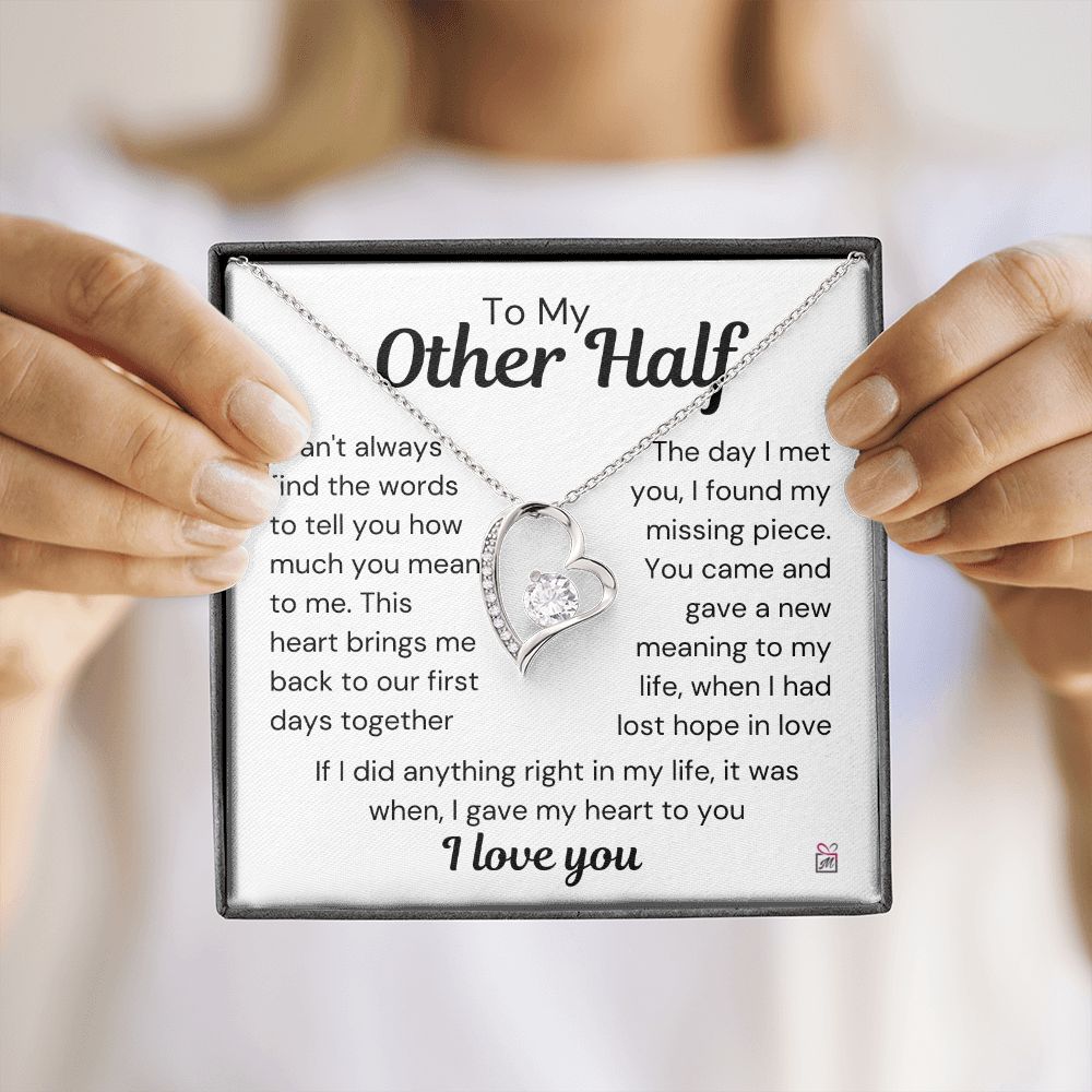 To My Other Half - A New Meaning To My Life - Forever Love Necklace