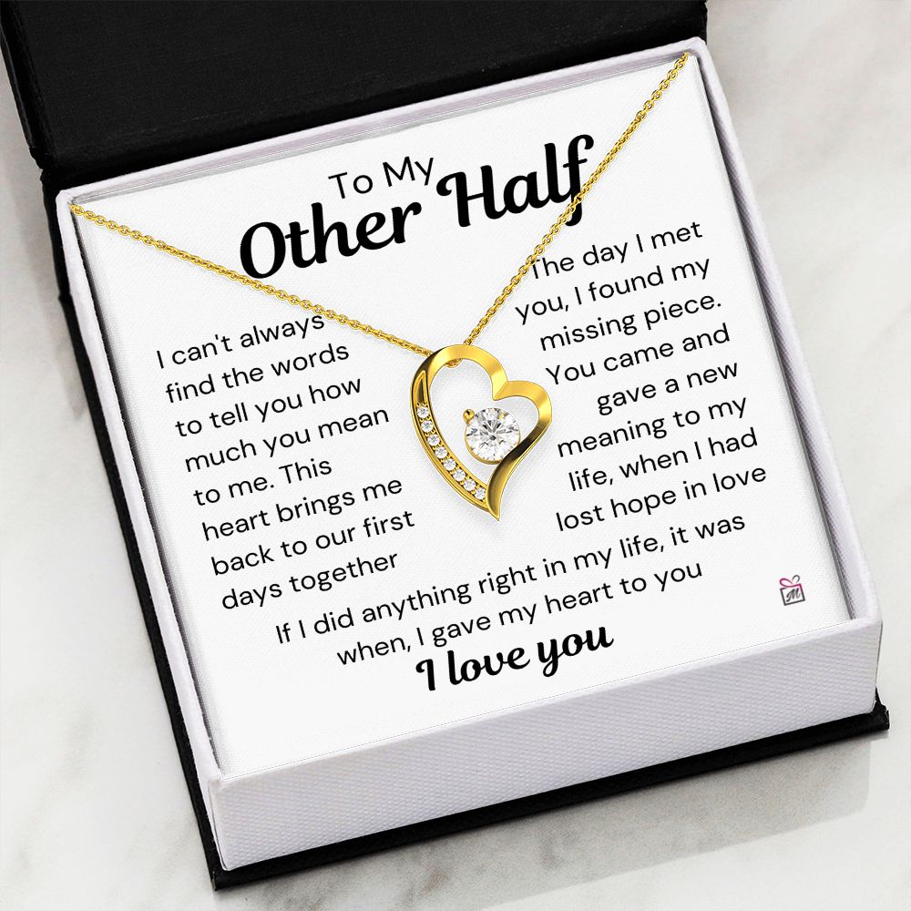To My Other Half - A New Meaning To My Life - Forever Love Necklace