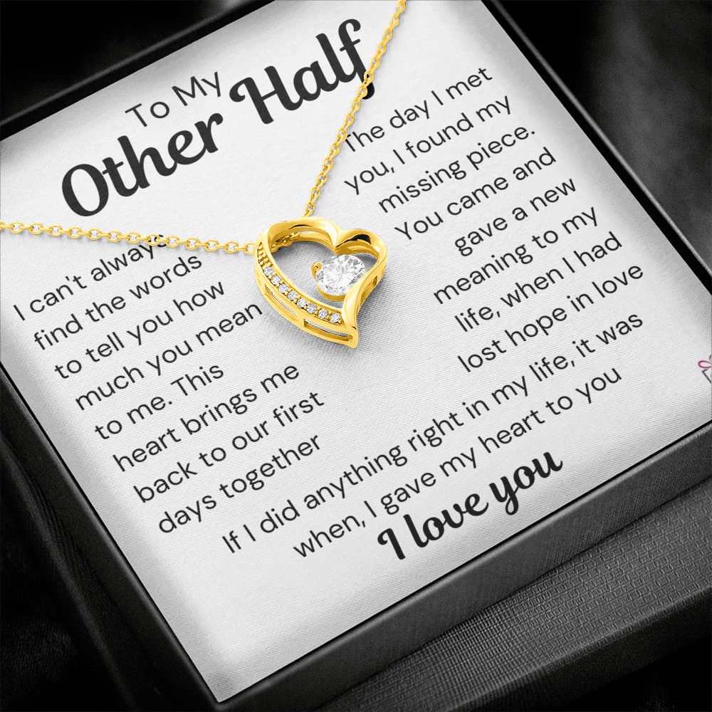 To My Other Half - A New Meaning To My Life - Forever Love Necklace